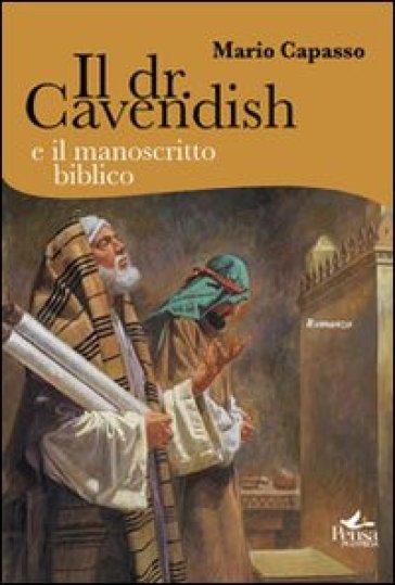 Il dr. Cavendish e il manoscritto biblico - Mario Capasso
