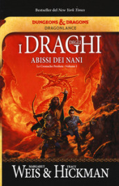 I draghi degli abissi dei nani. Le cronache perdute. DragonLance. 1.