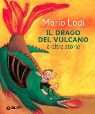 Il drago del vulcano e altre storie - Mario Lodi