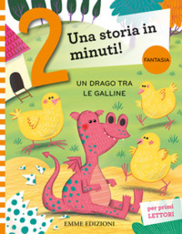 Un drago tra le galline. Prime letture. Stampatello maiuscolo. Ediz. a colori - Giuditta Campello