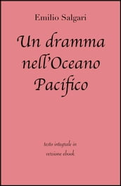 Un dramma nell Oceano Pacifico di Emilio Salgari in ebook
