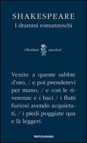 I drammi romanzeschi. Testo inglese a fronte - William Shakespeare