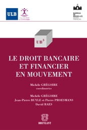 Le droit bancaire et financier en mouvement