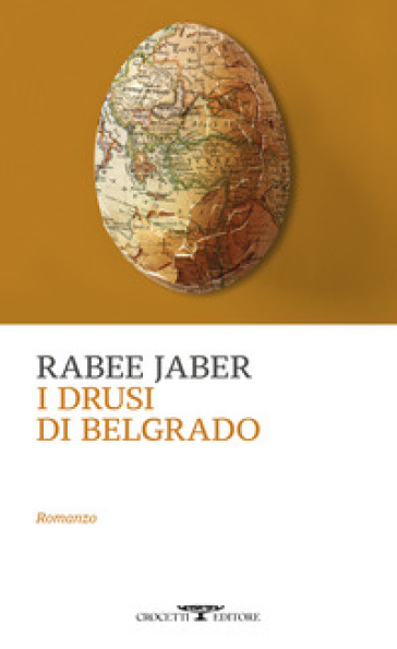 I drusi di Belgrado. La storia di Hanna Ya'qub - Rabee Jaber