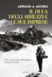 Il duca degli Abruzzi e le sue imprese. Vita e avventure del grande Luigi di Savoia