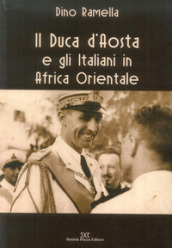 Il duca d'Aosta e gli italiani in Africa