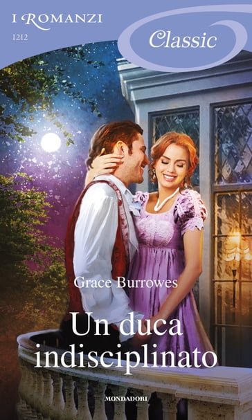 Un duca indisciplinato (I Romanzi Classic) - Grace Burrowes