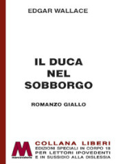 Il duca nel sobborgo. Ediz. a caratteri grandi