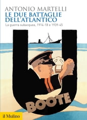 Le due Battaglie dell Atlantico