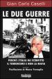 Le due guerre. Perché l Italia ha sconfitto il terrorismo e non la mafia