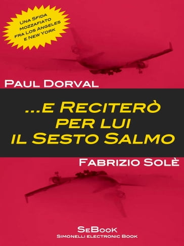 ...e reciterò per lui il Sesto Salmo - Paul Dorval - Fabrizio Solé