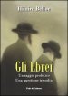 Gli ebrei. Un saggio profetico. Una questione irrisolta