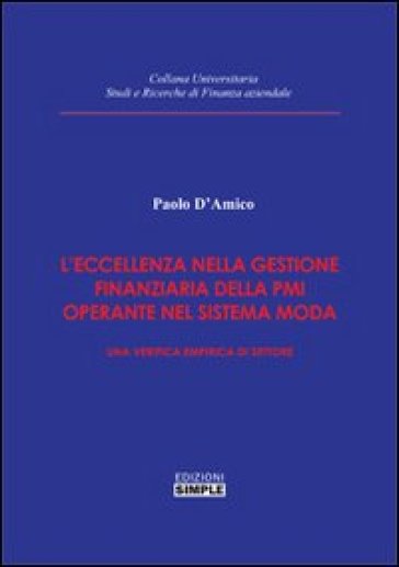 L'eccellenza nella gestione finanziaria della PMI operante nel sistema moda. Una verifica empirica di settore - Paolo D