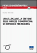 L eccellenza nella gestione delle imprese di costruzioni: un approccio per processi. Con CD-ROM