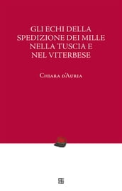 Gli echi della Spedizione dei Mille nella Tuscia e nel Viterbese