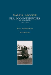 Per eco interposta. Prose e poesie (1974-2021)