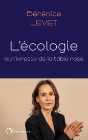 L écologie ou l ivresse de la table rase