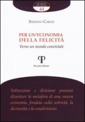 Per un economia della felicità. Verso un mondo conviviale