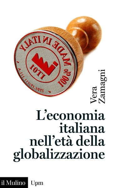 L'economia italiana nell'età della globalizzazione - Zamagni Vera