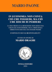 In economia non conta ciò che possiedi, ma ciò che rischi di perdere. La ricchezza e il benessere non sono una colpa da nascondere, ma il principale obbiettivo sociale da raggiungere