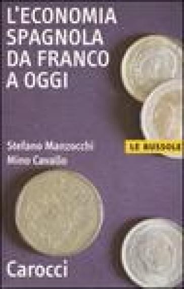 L'economia spagnola da Franco a oggi - Stefano Manzocchi - Mino Cavallo