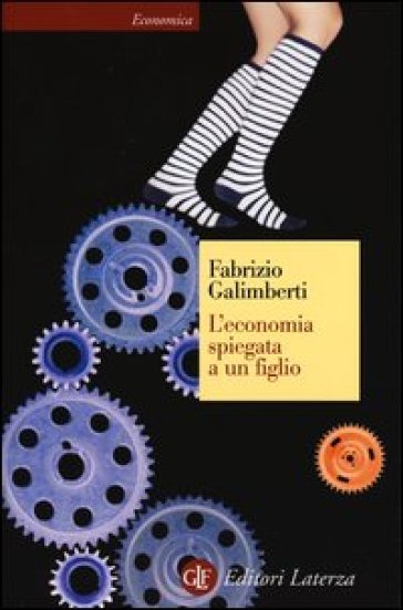 L'economia spiegata a un figlio - Fabrizio Galimberti