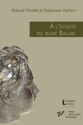 À l écoute du jeune Balzac - L écho des premières œuvres publiées (1822-1829)