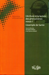 L écriture et la lecture : des phénomènes miroir ? L exemple de Sartre