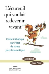 L écureuil qui voulait redevenir vivant