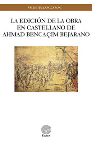 La edicion de la obra en castellano de Ahmad Bencaçim Bejarano - Valentina Zaccaron