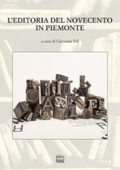 L editoria del Novecento in Piemonte. Atti del Convegno nazionale (San Salvatore Monferrato 22-23 ottobre 2021)