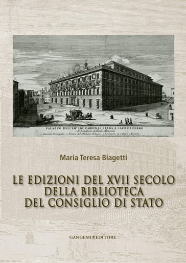 Le edizioni del XVII secolo della Biblioteca del Consiglio di Stato - Maria Teresa Biagetti