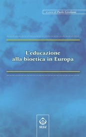 L educazione alla bioetica in Europa