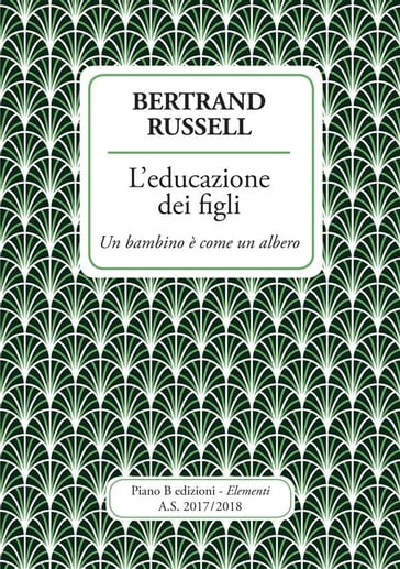 L'educazione dei figli. Un bambino è come un albero - Bertrand Russell