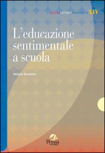 L'educazione sentimentale a scuola - Melania Bortolotto