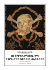 Di efferati delitti e d