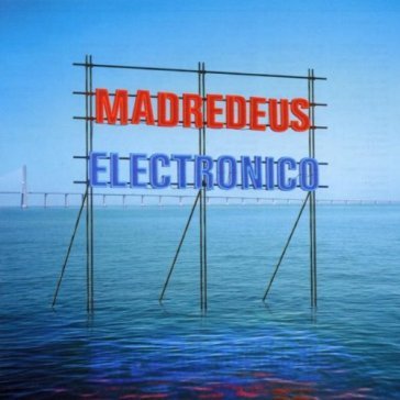 electronico - Madredeus