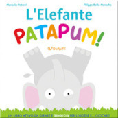 L elefante patapum! Gira&rigira. Ediz. a colori