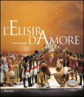 L elisir d amore. Melodramma giocoso in due atti. Ediz.francese