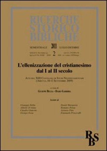 L'ellenizzazione del cristianesimo dal I al II secolo (L'). Atti del XIII Convegno di Studi Neotestamentari (Ariccia, 10-12 settembre 2009)