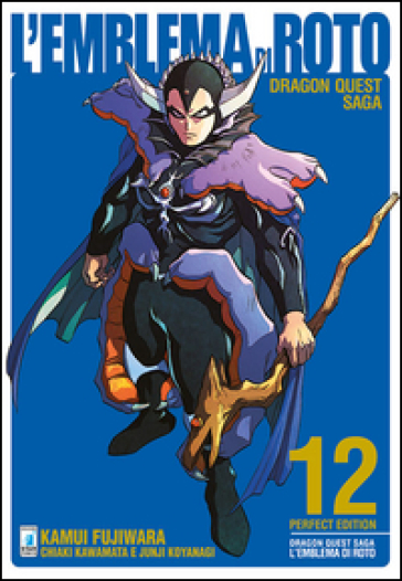 L'emblema di Roto. Perfect edition. Dragon quest saga. 12. - Kamui Fujiwara - Kawamata Chiaki - Junji Koyanagi