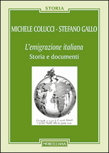 L'emigrazione italiana. Storia e documenti - Michele Colucci - Stefano Gallo