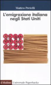 L emigrazione italiana negli Stati Uniti