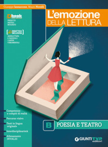 L'emozione della lettura. Per il biennio delle Scuole superiori. Con ebook. Con espansione online. Vol. B: Poesia e teatro - Giuseppe Iannaccone - Mauro Novelli