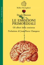 Le emozioni primordiali. Gli albori della coscienza