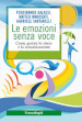 Le emozioni senza voce. Come gestire lo stress e la somatizzazione