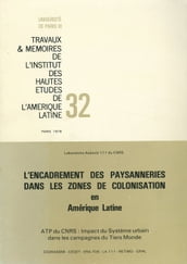 L encadrement des paysanneries dans les zones de colonisation en Amérique latine