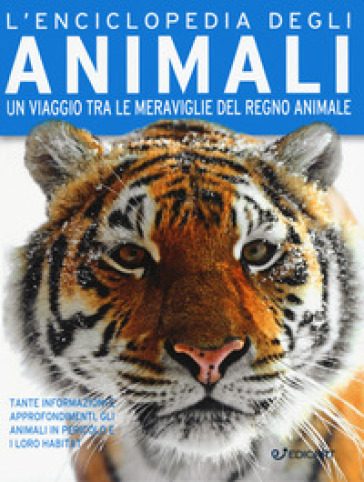 L'enciclopedia degli animali. Un viaggio tra le meraviglie del regno animale - Camilla de La Bédoyère