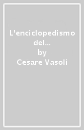 L enciclopedismo del Seicento. In appendice Comenio e la tradizione enciclopedica del suo tempo