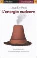 L energia nucleare. Costi e benefici di una tecnologia controversa